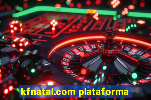 kfnatal.com plataforma